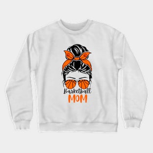 Messy Bun Basketball Mom Funny Crewneck Sweatshirt